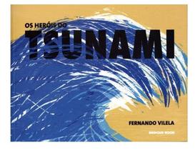 Livro - os heróis do tsunami - Editora Brinque- Book