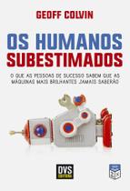 Livro - Os Humanos Subestimados Livro - Os Humanos Subestimados