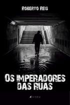 Livro - Os imperadores das ruas - Viseu