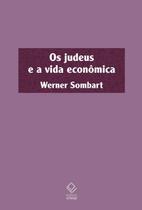 Livro - Os judeus e a vida econômica Livro - Os judeus e a vida econômica