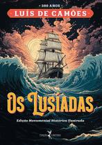 Livro - Os Lusíadas – 500 Anos de Camões – Edição Monumental Histórica Ilustrada – Em duas cores especiais Livro - Os Lusíadas – 500 Anos de Camões – Edição Monumental Histórica Ilustrada – Em duas cores especiais
