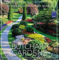 Livro - Os Mais Belos Jardins do Mundo: Butchart Gardens