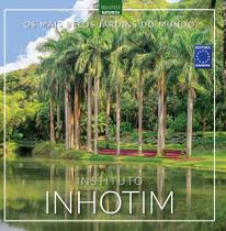 Livro - Os Mais Belos Jardins do Mundo: Instituto Inhotim