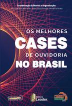 Livro Os Melhores Cases de Ouvidoria do Brasil