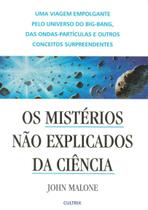Livro - Os Mistérios Não Explicados da Ciência