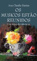 Livro - Os músicos estão reunidos Livro - Os músicos estão reunidos
