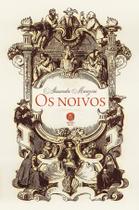 Livro - Os noivos: seguido de A história da coluna infame
