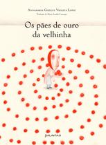 Livro - Os pães de ouro da velhinha Livro - Os pães de ouro da velhinha