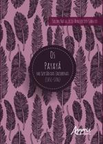 Livro - Os payayá no sertão das jacobinas (1651-1706)