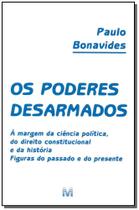 Livro - Os poderes desarmados - 1 ed./2002