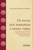Livro - Os povos que formaram a minha terra - Alemães, pomeranos... Livro - Os povos que formaram a minha terra - Alemães, pomeranos...