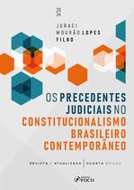 Livro - Os Precedentes Judiciais no Constitucionalismo Brasileiro Contemporâneo - 4ª ED - 2024