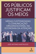Livro - Os públicos justificam os meios Livro - Os públicos justificam os meios