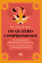 Livro Os Quatro Compromissos Don Miguel Ruiz Livro Os Quatro Compromissos Don Miguel Ruiz