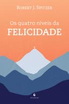 Livro - Os quatro níveis da felicidade