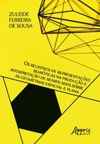 Livro - Os registros de representações semióticas na produção e interpretação de significados sobre as geometrias espacial e plana