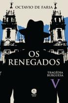 Livro - Os Renegados - Tragédia burguesa, vol. V