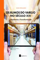 Livro - Os rumos do varejo no século XXI Livro - Os rumos do varejo no século XXI