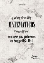 Livro - Os saberes elementares matemáticos presentes em concursos para professores em Sergipe