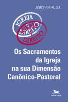 Livro - Os sacramentos da Igreja na sua dimensão canônico-pastoral