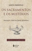 Livro - Os sacramentos e os mistérios Livro - Os sacramentos e os mistérios