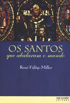 Livro - Os santos que abalaram o mundo Livro - Os santos que abalaram o mundo