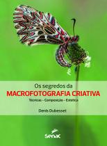 Livro - Os segredos da macrofotografia criativa