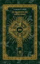 Livro - Os Segredos Do Espiritismo