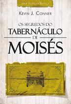 Livro - Os segredos do tabernáculo de Moisés Livro - Os segredos do tabernáculo de Moisés