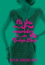 Livro Os Sete Maridos de Evelyn Hugo Taylor Jenkins Reid