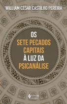Livro - Os sete pecados capitais à luz da psicanálise