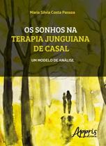 Livro - Os sonhos na terapia junguiana de casal: um modelo de análise Livro - Os sonhos na terapia junguiana de casal: um modelo de análise