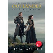 Livro Os Tambores do Outono: Outlander Vol. 4 Diana Gabaldon Livro Os Tambores do Outono: Outlander Vol. 4 Diana Gabaldon