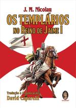 Livro - Os templários no reino de Jaime I Livro - Os templários no reino de Jaime I
