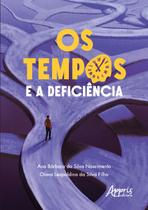 Livro - Os Tempos e a Deficiência Livro - Os Tempos e a Deficiência