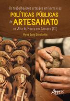 Livro - Os Trabalhadores Artesãos em Barro e as Políticas Públicas de Artesanato no Alto do Moura em Caruaru (PE)
