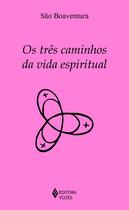 Livro - Os três caminhos da vida espiritual