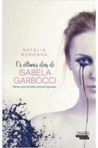 Livro Os Últimos Dias de Isabella Garbocci (Natália Noronha) - Talentos da Literatura Brasile
