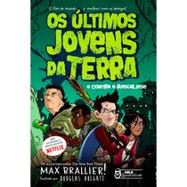 Livro - Os últimos jovens da Terra - 4 contra o Apocalipse Vol. 01 Livro - Os últimos jovens da Terra - 4 contra o Apocalipse Vol. 01
