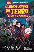 Livro - Os últimos jovens da Terra - A estrada dos esqueletos