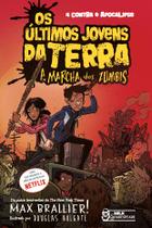 Livro - Os últimos jovens da Terra - A marcha dos zumbis