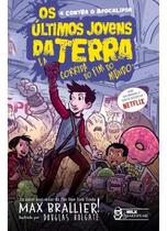Livro - Os últimos jovens da terra e a corrida do fim do mundo Vol. 10