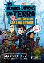 Livro - Os últimos jovens da Terra: Histórias da casa da árvore