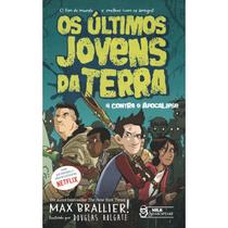 Livro Os Últimos Jovens da Terra Max Brallier