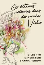 Livro - Os últimos melhores dias da minha vida Livro - Os últimos melhores dias da minha vida