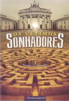 Livro - Os Últimos Sonhadores 03 - Incêndio Na Alemanha