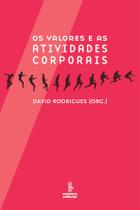 Livro - Os valores e as atividades corporais Livro - Os valores e as atividades corporais