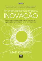 Livro - Os Verdadeiros Heróis da Inovação