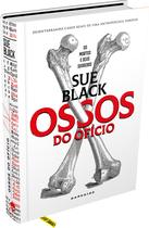 Livro Ossos do Ofício Sue Black Livro Ossos do Ofício Sue Black