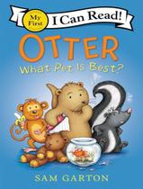 Livro - Otter - What Pet Is Best - Shared My First Reading